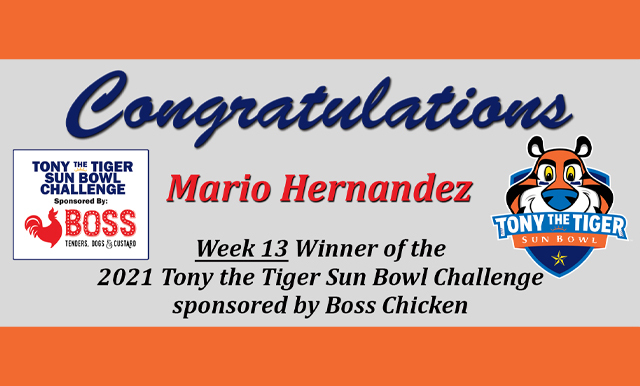 THANK YOU TO ALL WHO PARTICIPATED THIS YEAR - TONY THE TIGER SUN BOWL CHALLENGE PRESENTED BY BOSS CHICKEN - CHAMPIONSHIP WEEK